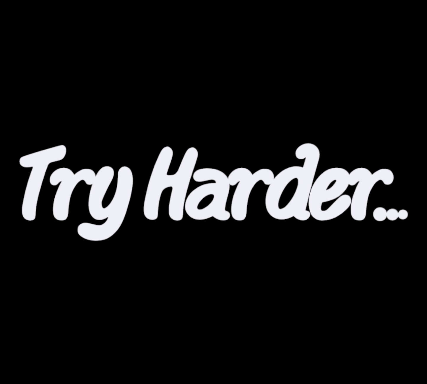 Try Harder... Decal