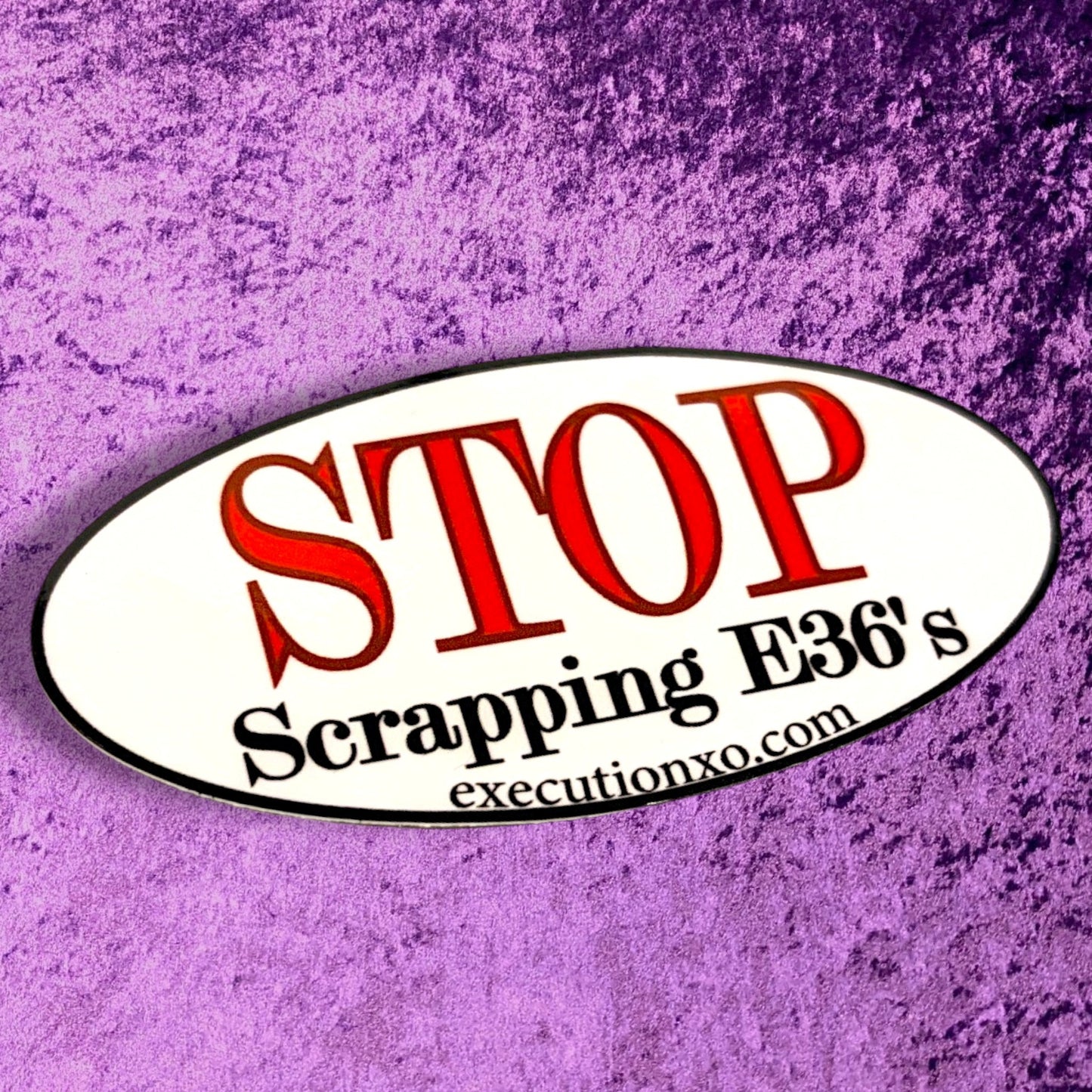 Stop Scrapping E36's Decal